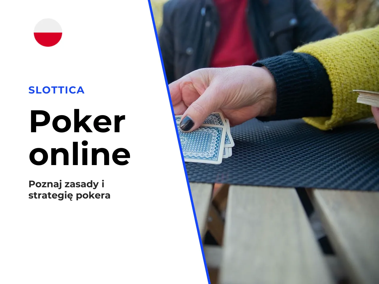 Czym jest poker i na czym polega gra w pokera online. Poker to klasyczna gra karciana oparta na strategii. Cel? Wygrać pulę (pot) — albo składając najsilniejszy układ z kart, albo skutecznie licytując